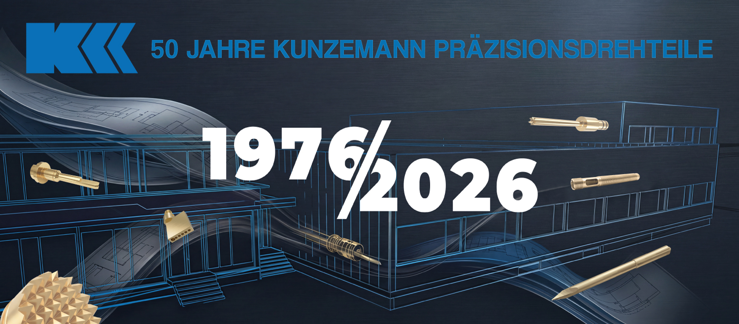 Kunzemann Präzisionsdrehteile Jubiläum 1976 - 2026